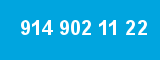 914 902 11 22